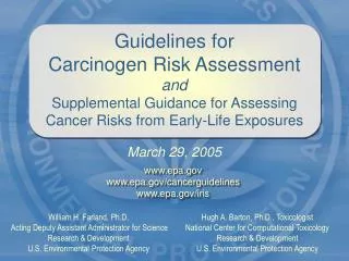 Guidelines for Carcinogen Risk Assessment and Supplemental Guidance for Assessing Cancer Risks from Early-Life Exposure