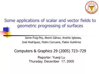 Some applications of scalar and vector fields to geometric progressing of surfaces