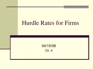 Hurdle Rates for Firms