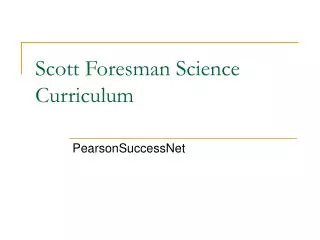 Scott Foresman Science Curriculum