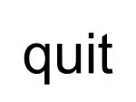 quit - slide 1