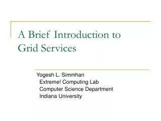 A Brief Introduction to Grid Services