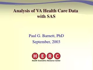 Analysis of VA Health Care Data with SAS