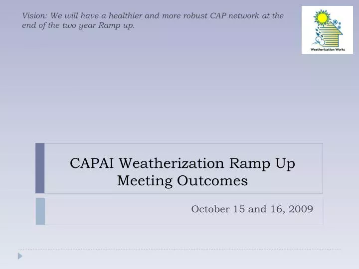 capai weatherization ramp up meeting outcomes