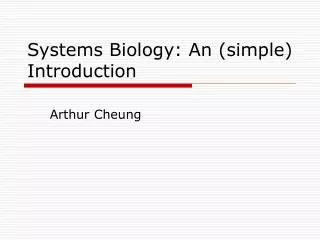 Systems Biology: An (simple) Introduction