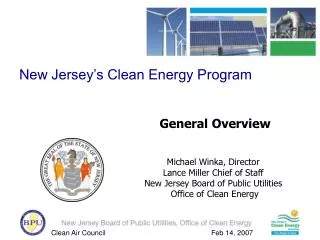 General Overview Michael Winka, Director Lance Miller Chief of Staff New Jersey Board of Public Utilities Office of Cle