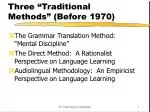 Three “Traditional Methods” (Before 1970) - slide 1