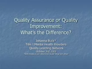 Quality Assurance or Quality Improvement: What’s the Difference?