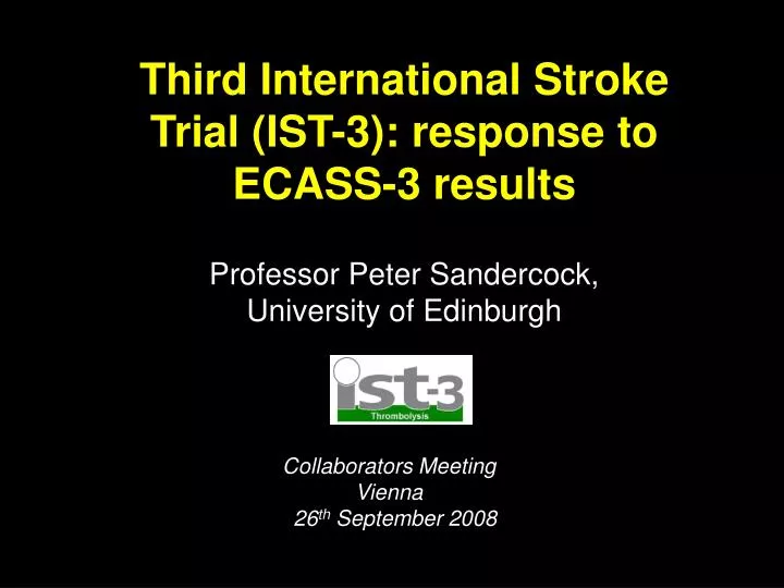 third international stroke trial ist 3 response to ecass 3 results