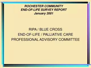 ROCHESTER COMMUNITY END-OF-LIFE SURVEY REPORT January 2001
