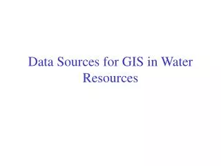 Data Sources for GIS in Water Resources
