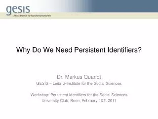 Why Do We Need Persistent Identifiers?
