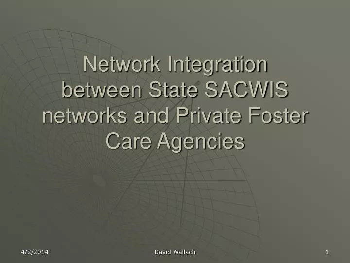 network integration between state sacwis networks and private foster care agencies