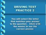 DRIVING TEST PRACTICE 2 - slide 1