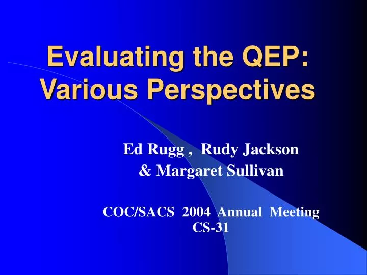 evaluating the qep various perspectives