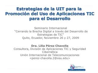 Estrategias de la UIT para la Promoción del Uso de Aplicaciones TIC para el Desarrollo