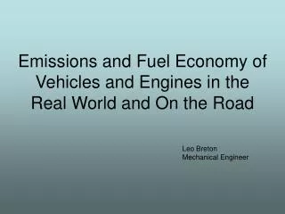 Emissions and Fuel Economy of Vehicles and Engines in the Real World and On the Road