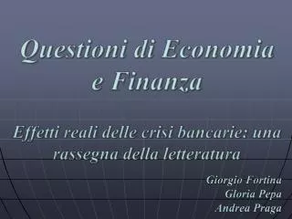 Questioni di Economia e Finanza Effetti reali delle crisi bancarie: una rassegna della letteratura