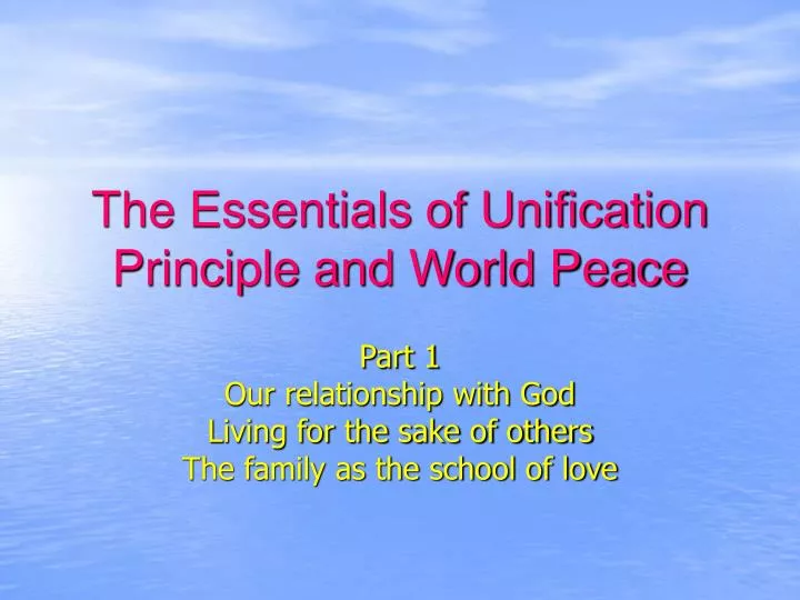 the essentials of unification principle and world peace