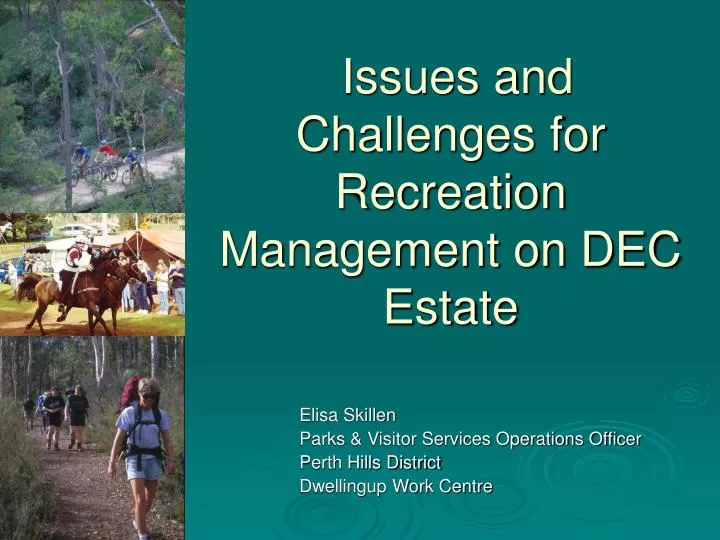 issues and challenges for recreation management on dec estate