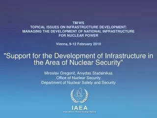 TM/WS TOPICAL ISSUES ON INFRASTRUCTURE DEVELOPMENT: MANAGING THE DEVELOPMENT OF NATIONAL INFRASTRUCTURE FOR NUCLEAR PO