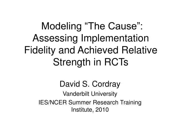 modeling the cause assessing implementation fidelity and achieved relative strength in rcts