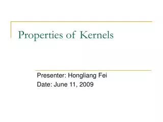 Properties of Kernels