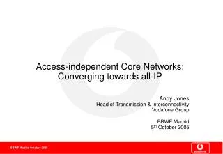 Access-independent Core Networks: Converging towards all-IP