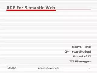 Dhaval Patel 2 nd Year Student School of IT IIT Kharagpur