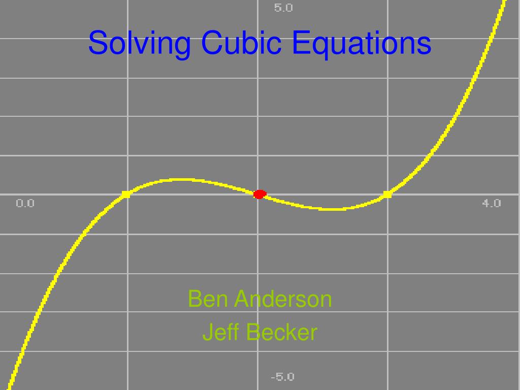 PPT - Solving Cubic Equations PowerPoint Presentation, free download ...