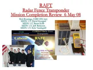 RAFT Radar Fence Transponder Mission Completion Review 6 May 08