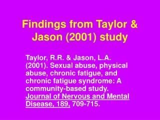 Findings from Taylor &amp; Jason (2001) study