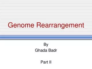 Genome Rearrangement