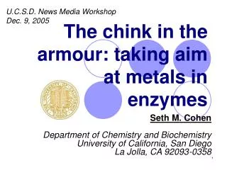 The chink in the armour: taking aim at metals in enzymes