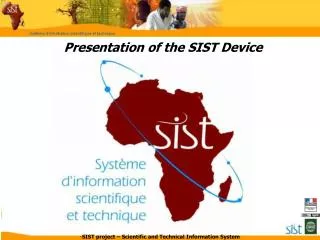 Presentation of the SIST Device