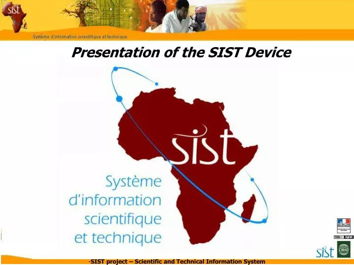 presentation of the sist device