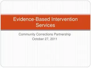 Evidence-Based Intervention Services