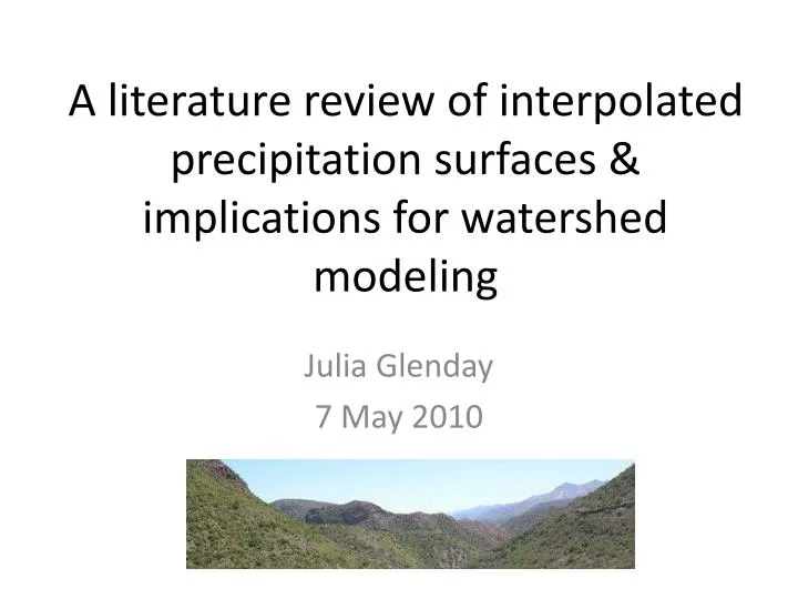 a literature review of interpolated precipitation surfaces implications for watershed modeling