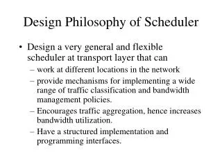 Design Philosophy of Scheduler
