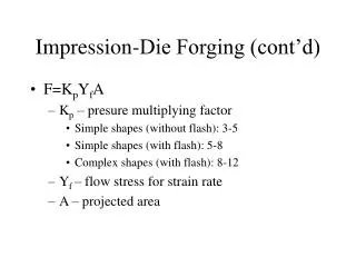 Impression-Die Forging (cont’d)