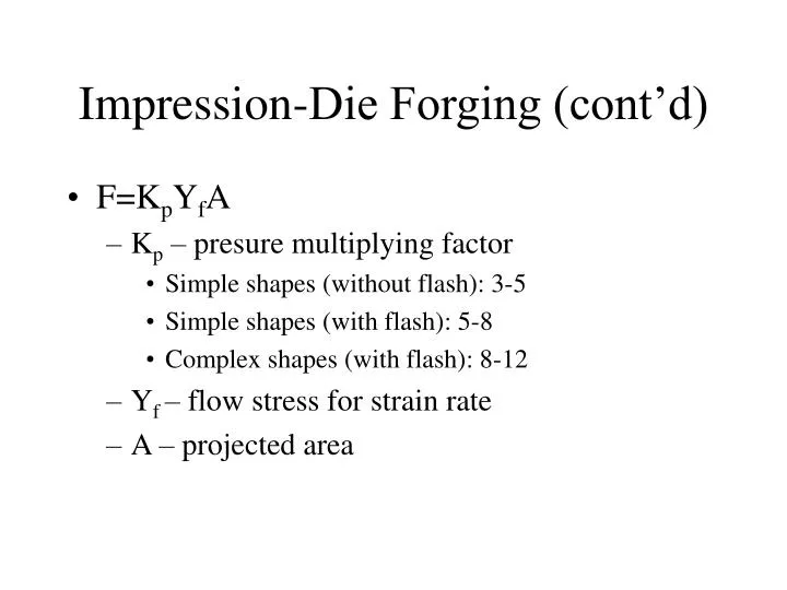 impression die forging cont d