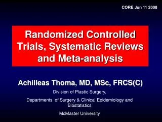 Randomized Controlled Trials, Systematic Reviews and Meta-analysis