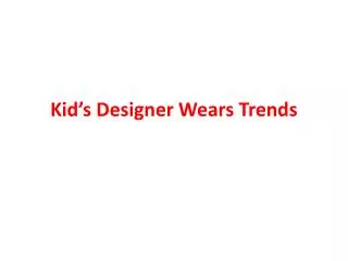 Kid’s Designer Wears Trends