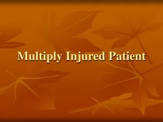 Multiply Injured Patient
