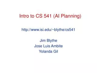 Intro to CS 541 (AI Planning)