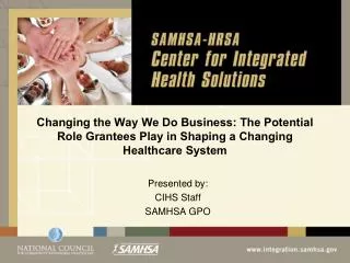 Changing the Way We Do Business: The Potential Role Grantees Play in Shaping a Changing Healthcare System