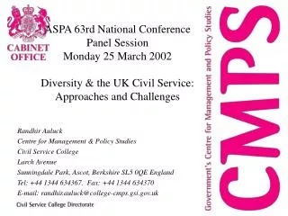 ASPA 63rd National Conference Panel Session Monday 25 March 2002 Diversity &amp; the UK Civil Service: Approaches and C
