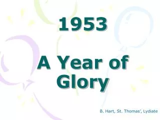 1953 A Year of Glory
