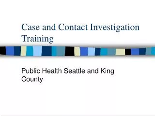 Case and Contact Investigation Training