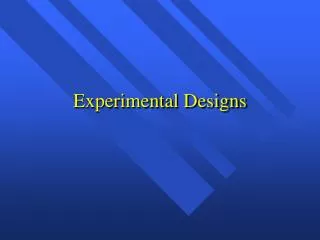 Experimental Designs